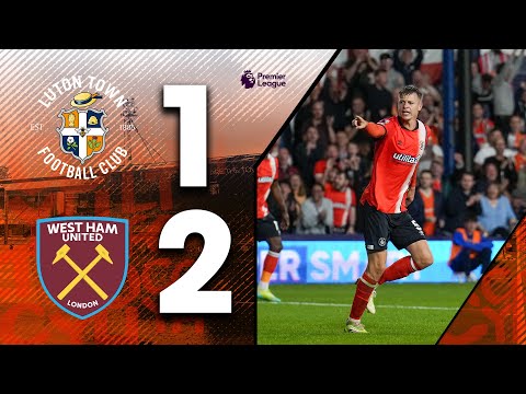 Luton West Ham Goals And Highlights