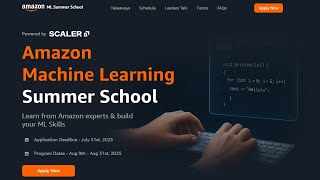 Amazon ML Summer School Program 2025 || Learn From Amzon Experts || Learning Resources || Apply Now
