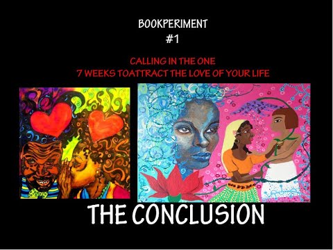 BOOKPERIMENT #1: Conclusion- Calling in the One: 7 Weeks to Attract the Love of Your Life - YouTube