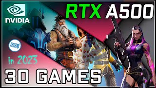 *NVIDIA RTX A500 in 30 GAMES       | 2023