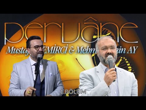 Mustafa Demirci & Mehmet Emin Ay - ‘Pervâne’ Albümü İlahileri (1.Bölüm)