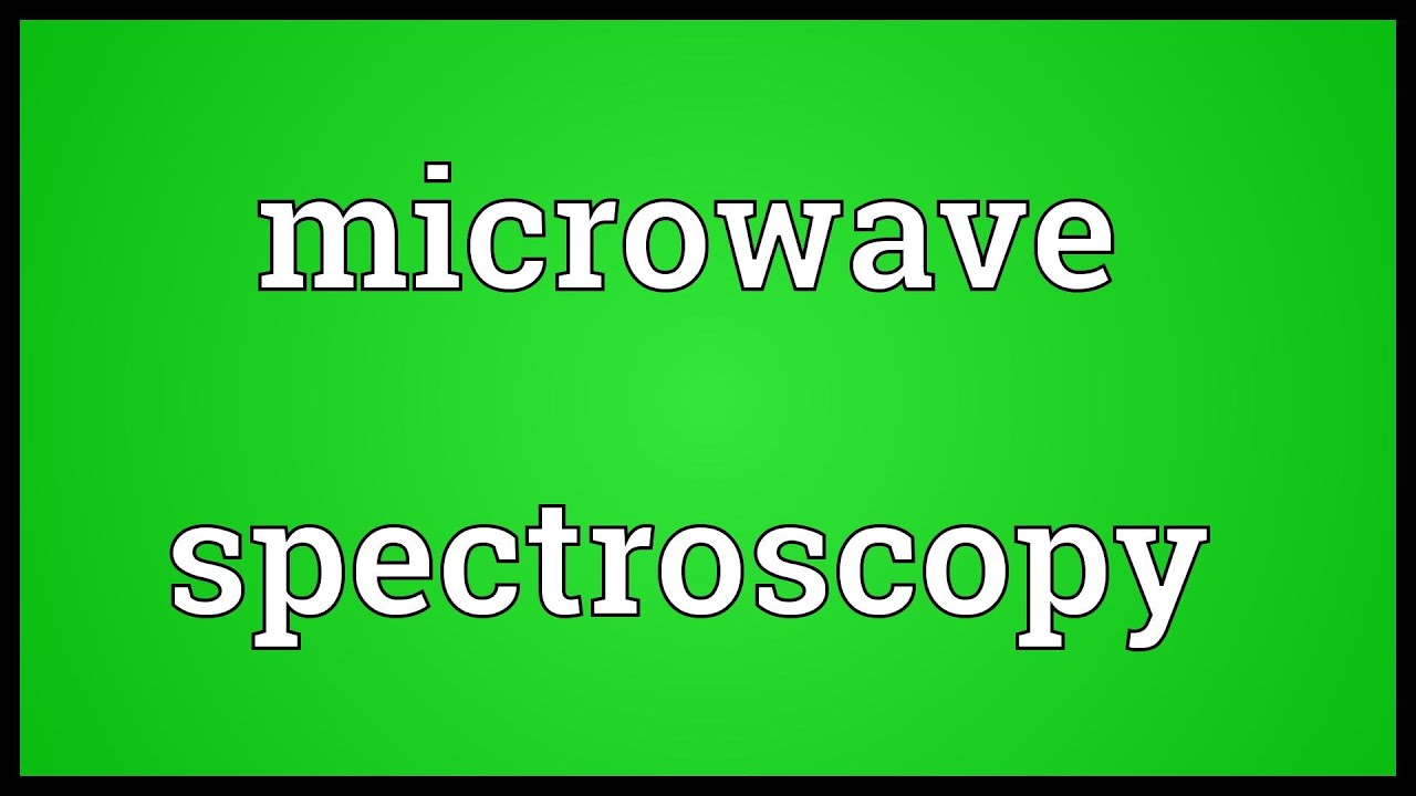 Microwave spectroscopy Meaning YouTube