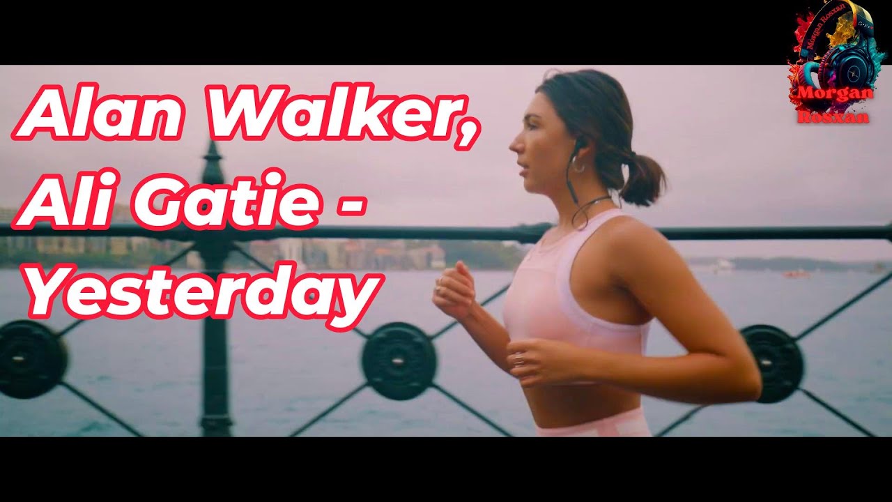 Alan Walker, Ali Gatie - Yesterday (Official Lyric Video) 