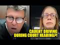 WATCH: Judge STUNNED After Catching Woman Driving During Court Hearing