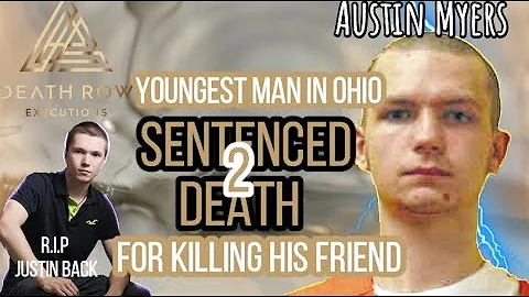 WHO BECAME OHIO'S YOUNGEST DEATH ROW INMATE?! AUSTIN MYERS (SENTENCED2DEATH...  D.R.E