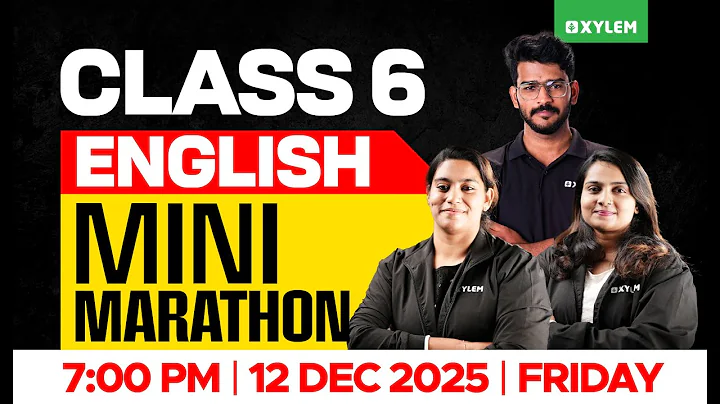Class 6 Christmas Exam : English | MINI MARATHON | Xylem Class 6