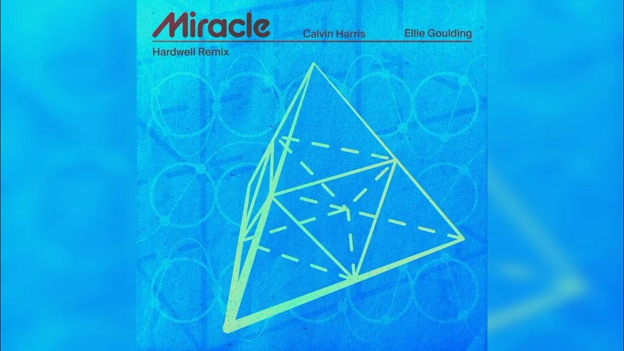 Calvin Harris & Ellie Goulding - Miracle (Hardwell Extended Remix) Calvin Harris & Ellie Goulding - Miracle (Hardwell Extended Remix)