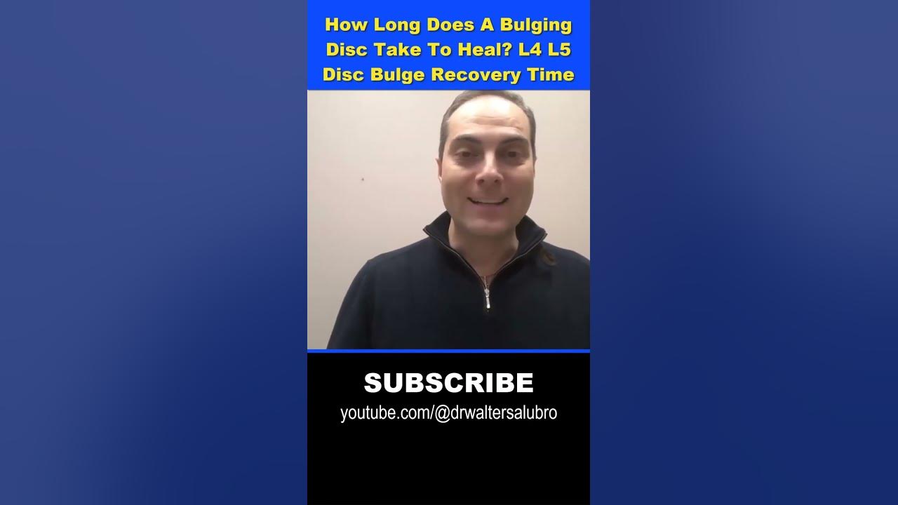 how-long-does-a-bulging-disc-take-to-heal-l4-l5-disc-bulge-recovery