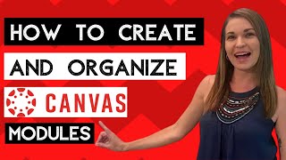 How to Create and Organize Your Canvas Modules (Two ways for elementary teachers)