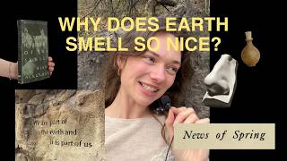 Why does earth smell so nice