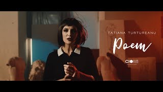 Tatiana Turtureanu - Poem (Official Video 2017)