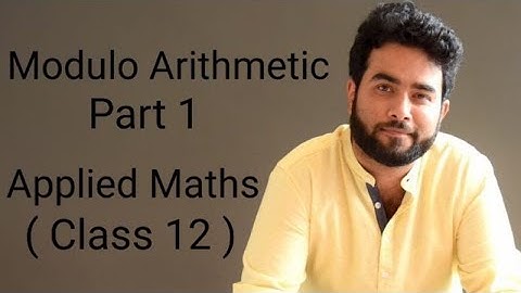 Applied Maths Class 12 | Chapter 1 | Modulo Arithmetic | Part 1 | Modulo | Congruence Modulo