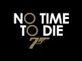 No Time To Die 007 Main Theme Extended mp3