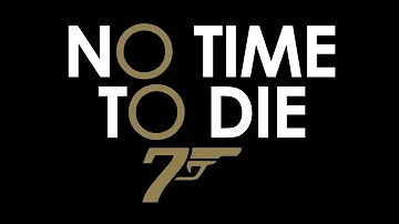 No Time To Die - 007 Main Theme Extended
