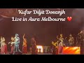 Kufar Diljit Dosanjh Live In Aura Melbourne Kufar Kare By Diljit Dosanjh Kufar Diljitdosanjh mp3