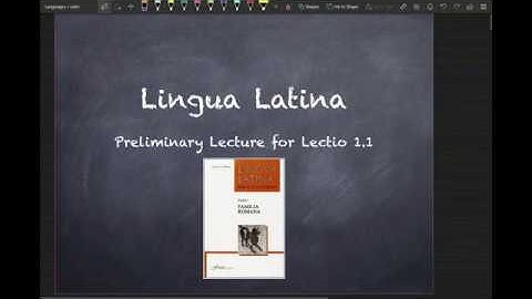Lingua Latina 1.1 Preliminary Lecture