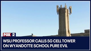 WSU professor calls 5G cell tower on Wyandotte school pure evil