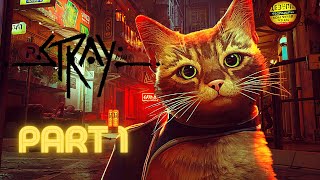STRAY Gameplay Walkthrough Part 1 (FULL GAME) PC 4K60  - No Commentary