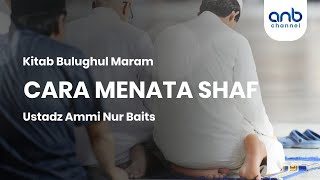 Cara Menata Shaf | Ustadz Ammi Nur Baits