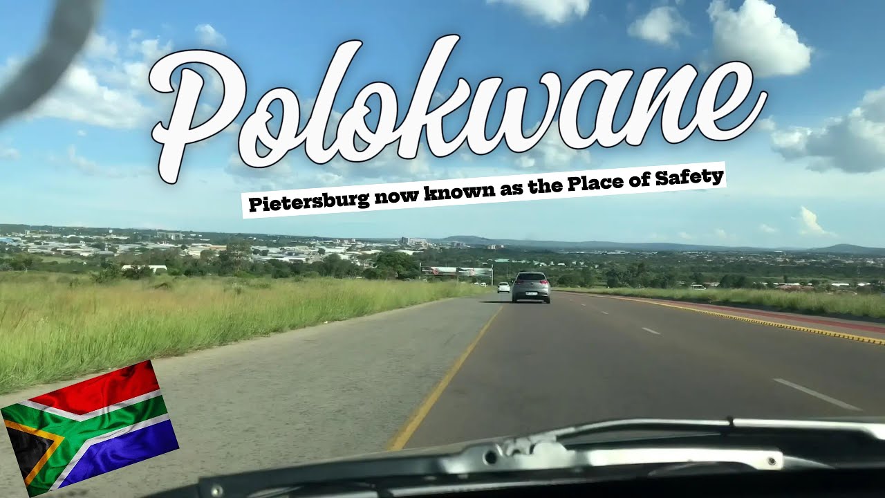 🇿🇦 Polokwane | Pietersburg now known as the Place of Safety