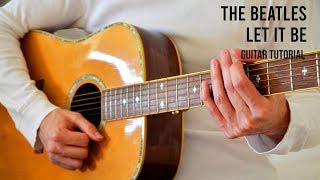 Miniatura de vídeo de "The Beatles – Let It Be EASY Guitar Tutorial With Chords / Lyrics"