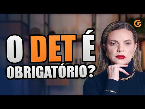 DET É OBRIGATÓRIO?