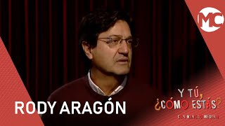 Y tú, ¿cómo estás? - Rody Aragón