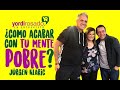 ¿Cómo acabar con tu MENTE POBRE? Jürgen Klarić en Yordi en EXA