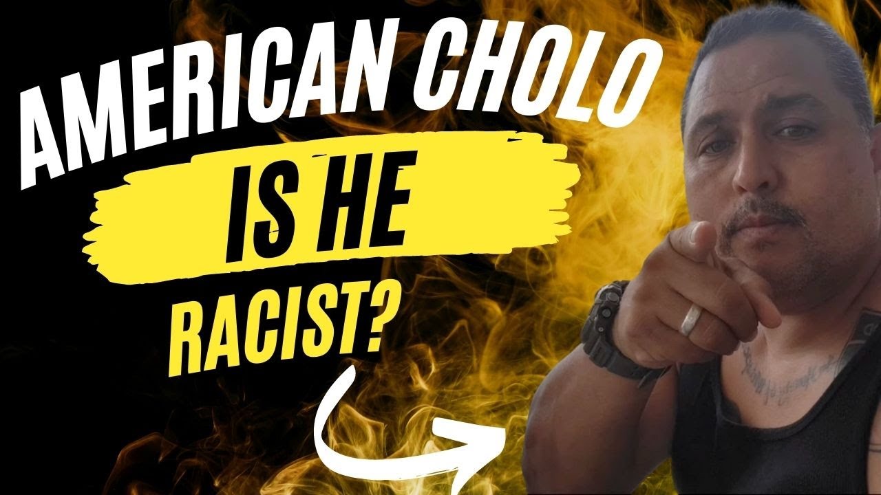 Is AMERICAN CHOLO A Racist? - YouTube