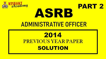 ASRB AO 2014 PREVIOUS YEAR PAPER PART 2 || Nishant eAcademy
