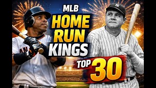 Top 30 MLB Career Home Run Leaders of All Time | Through the 2025 Season