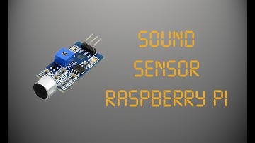 Sound Sensor (Raspberry Pi)
