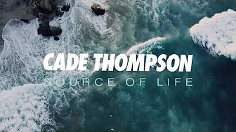 Cade Thompson - Source of Life (Official Lyric Video) Cade Thompson - Source of Life (Official Lyric Video)