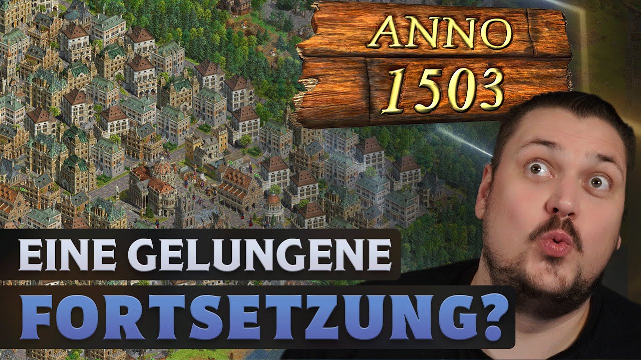 War Anno 1503 eine gelungene Fortsetzung?