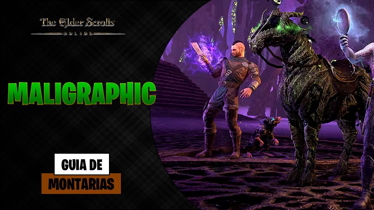 Guia de Montaria Maligraphic - Elder Scrolls Online