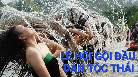 Lễ hội Gội đầu dân tộc Thái