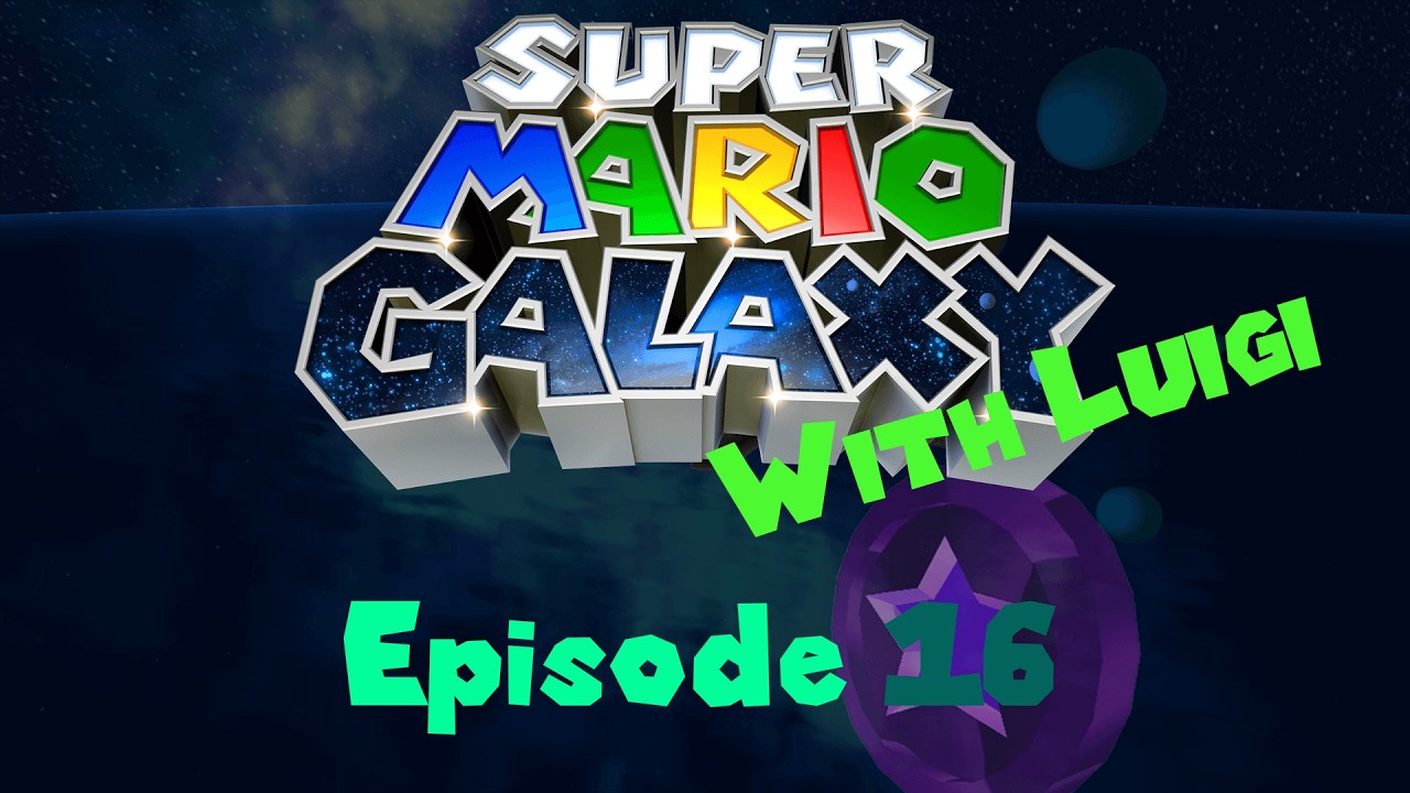 Super Mario Galaxy (with Luigi) - Episode 16