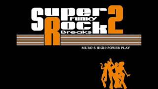 MURO - SUPER FUNKY ROCK BREAKS 2 - YouTube