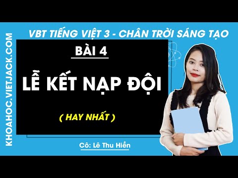Video Vở bài tập Tiếng Việt lớp 3 - Bài 4: Lễ kết nạp Đội -... - youtube