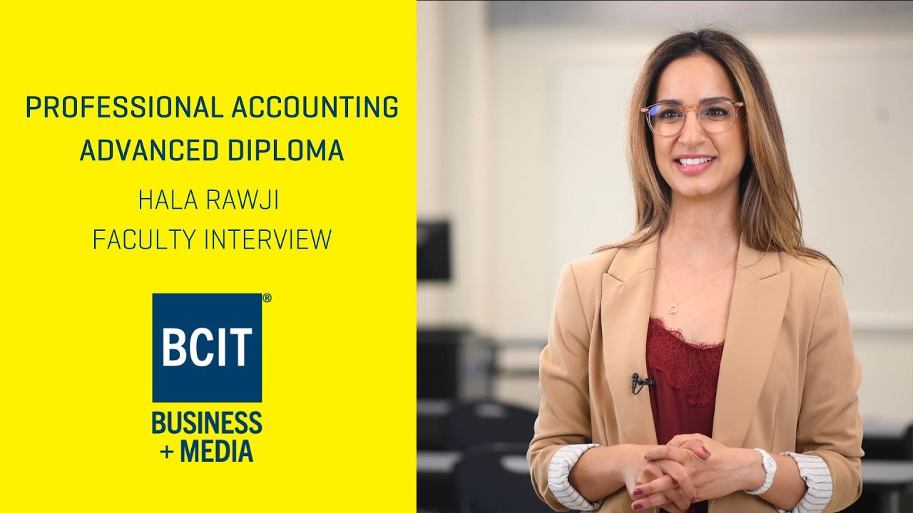 BCIT Professional Accounting Advanced Diploma | Faculty Testimonial ...