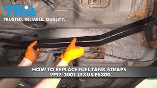 How to Replace Fuel Tank Straps 1997-2001 Lexus ES300