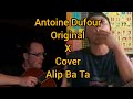 Antoine Dufour x Alip Ba Ta ( Original x Cover ) Bukan Membandingkan Biar Tahu Lagu aslinya Saja 🙏