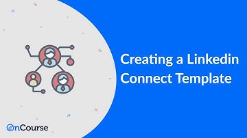 OnCourse CRM - Creating a LinkedIn Connect Template