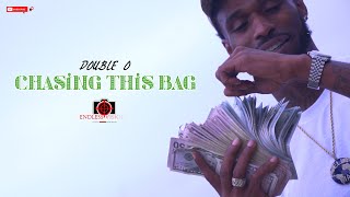 Double O - Chasing This Bag | Shot By Cameraman4TheTrenches