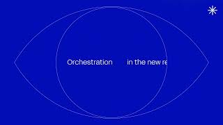 The Intelligent Enterprise | OPERATE: What orchestration looks like in practice.