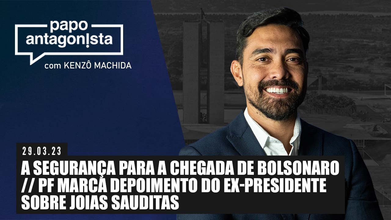 Papo Antagonista: A segurança para a chegada de Bolsonaro