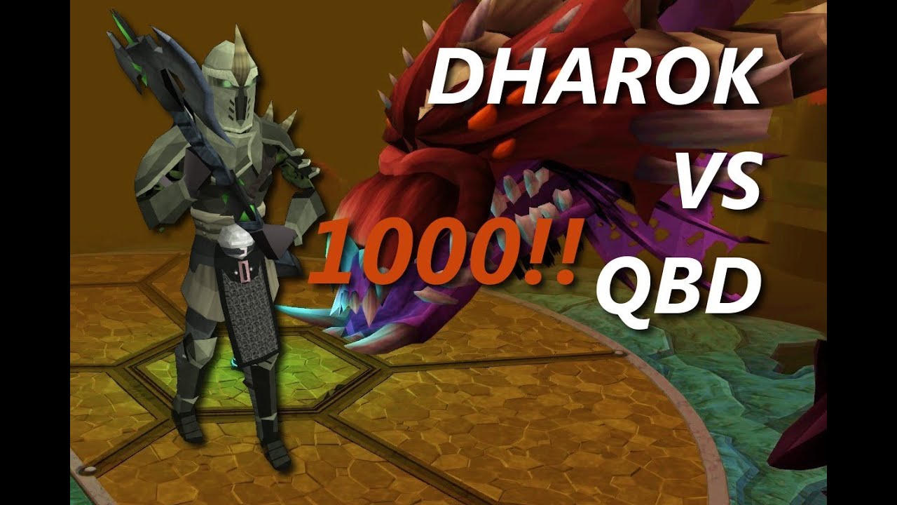 Dharok Vs QBD *DAT 1000!* - QBD Versus [Runescape]