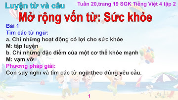 Luyện từ và câu: Mở rộng vốn từ: Sức khỏe - Tiếng việt lớp 4 - Tập 2, Tuần 20, Trang 19