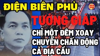 Đại tướng Võ Nguyên Giáp thiên tài kiệt xuất tạo nên ĐBP chấn động cả thế giới .