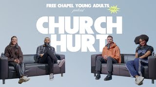 Free Chapel Young Adults Podcast | EP. 4: Church Hurt